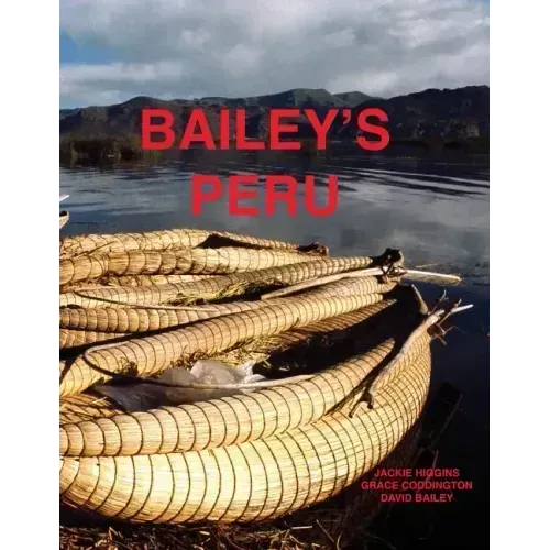 David Bailey: Bailey's Peru