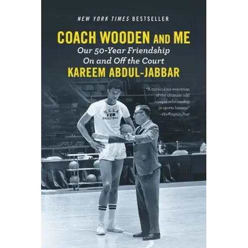 Coach Wooden and Me: Our 50-Year Friendship on and Off the Court
