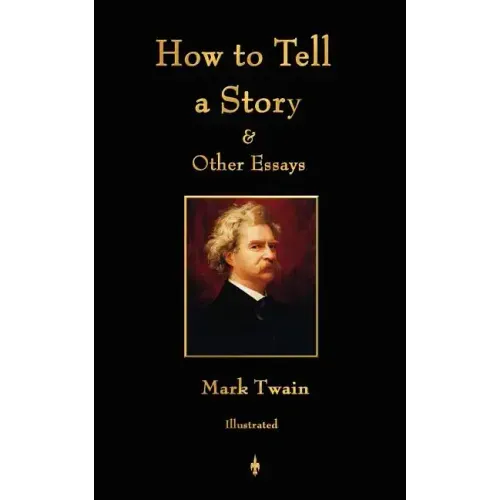 How to Tell a Story and Other Essays