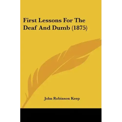 First Lessons For The Deaf And Dumb (1875)