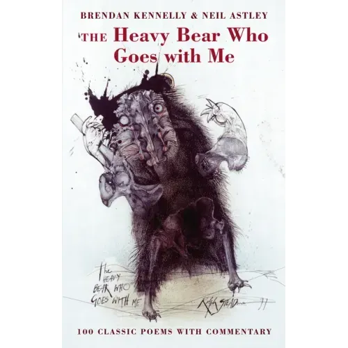 The Heavy Bear Who Goes with Me: 100 Classic Poems with Commentary