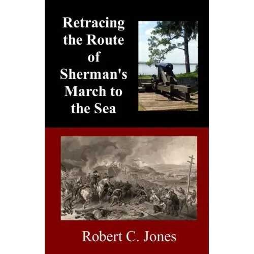 Retracing the Route of Sherman's March to the Sea
