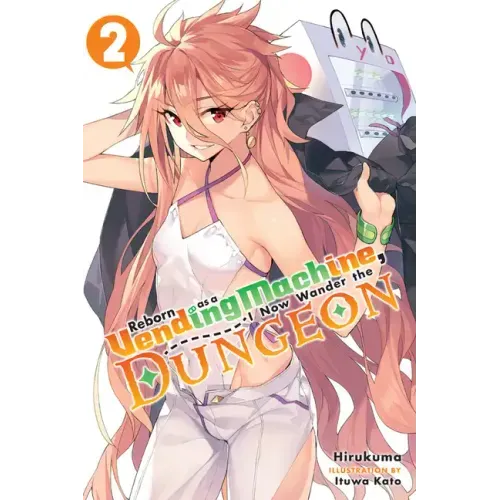 Reborn as a Vending Machine, I Now Wander the Dungeon, Vol. 2 (Light Novel)