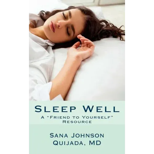 Sleep Well: A "Friend to Yourself" Resource