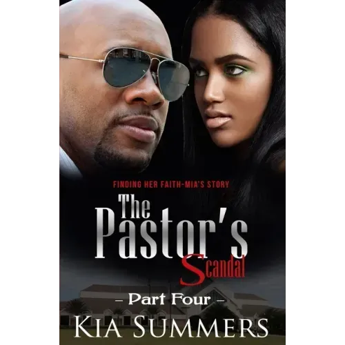 The Pastor's Scandal: Finding Her Faith 4: The Mia Wilds Story