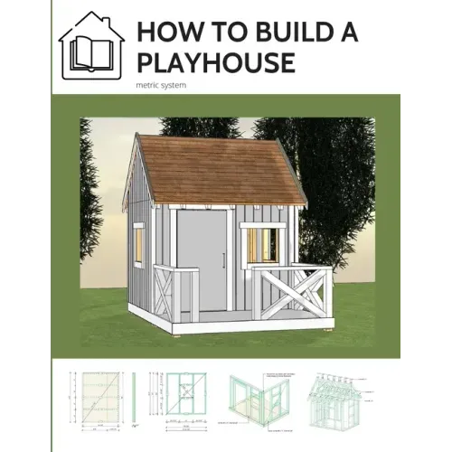 How to build a playhouse: Wooden outdoor playhouse for kids in metric system
