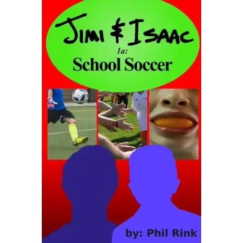 Jimi & Isaac 1a: School Soccer