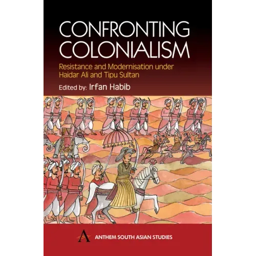 Confronting Colonialism: Resistance and Modernization Under Haidar Ali & Tipu Sultan
