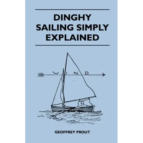 Dinghy Sailing Simply Explained