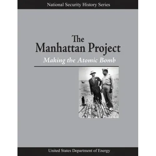 The Manhattan Project: Making the Atomic Bomb