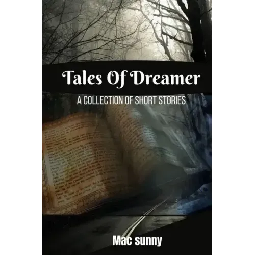 Diary of a Dreamer: Collection of short stories
