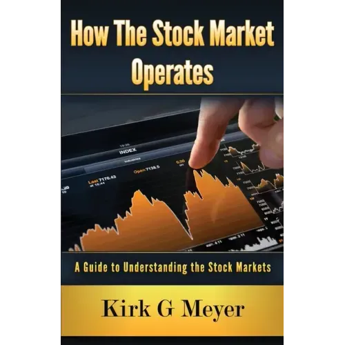 How the Stock Market Operates: A Guide to Understanding the Stock Markets