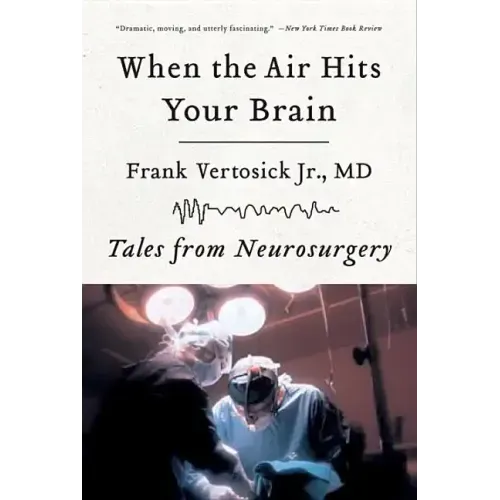 When the Air Hits Your Brain: Tales of Neurosurgery