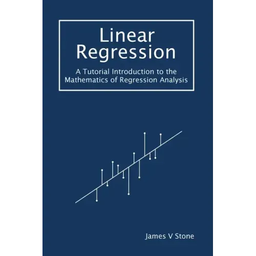 Linear Regression: A Tutorial Introduction to the Mathematics of Regression Analysis