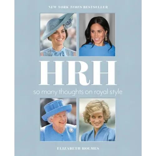 HRH: So Many Thoughts on Royal Style