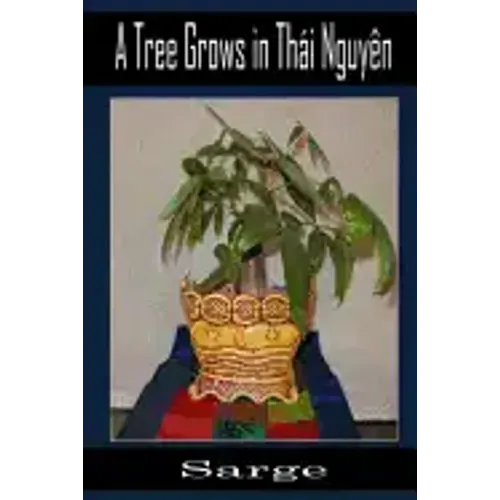 A Tree Grows in Thai Nguyen