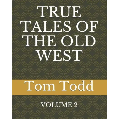 True Tales of the Old West