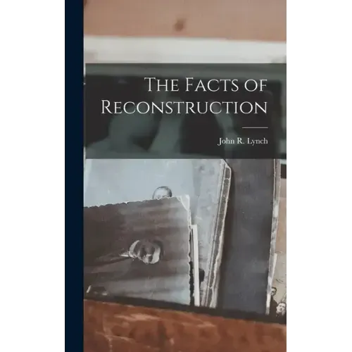 The Facts of Reconstruction
