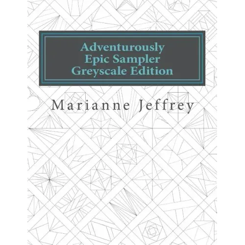 Adventurously Epic Sampler Greyscale Edition: Greyscale Edition