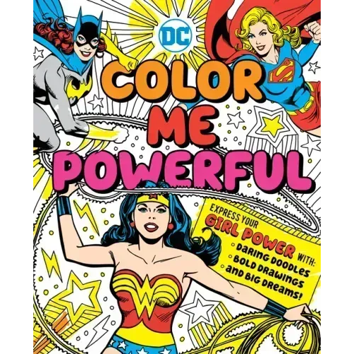 DC Super Heroes: Color Me Powerful!