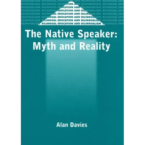 The Native Speaker: Myth and Reality, 38, 2nd Edition