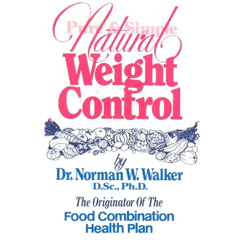 Pure & Simple Natural Weight Control