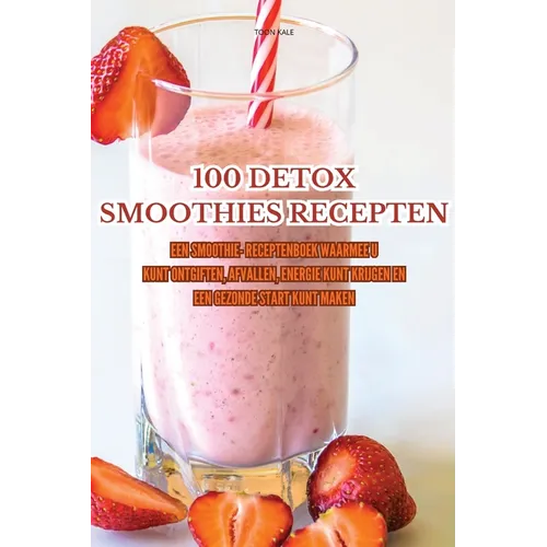 100 Detox Smoothies Recepten