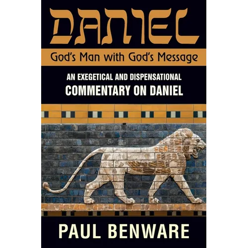 Daniel God's Man With God's Message: God's Man With God's Message