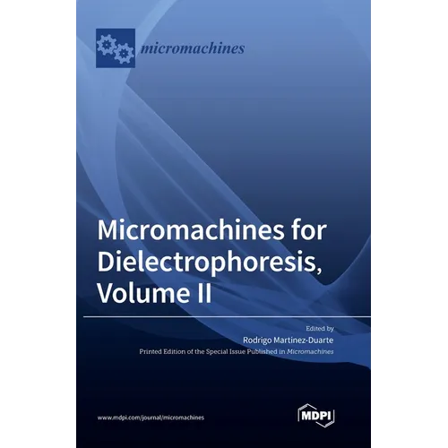 Micromachines for Dielectrophoresis, Volume II