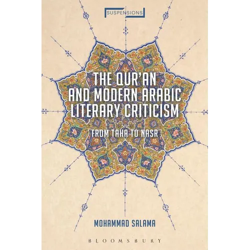 The Qur'an and Modern Arabic Literary Criticism: From Taha to Nasr