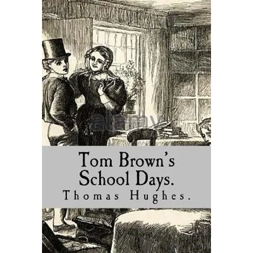 Tom Brown's School Days.