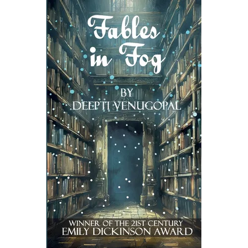 Fables in Fog, Musings of a dreamweaver