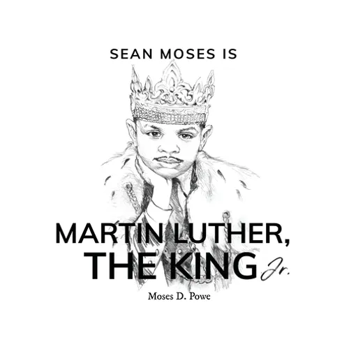 Sean Moses Is Martin Luther, The King Jr.