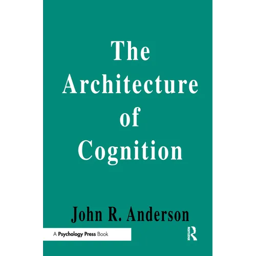 The Architecture of Cognition