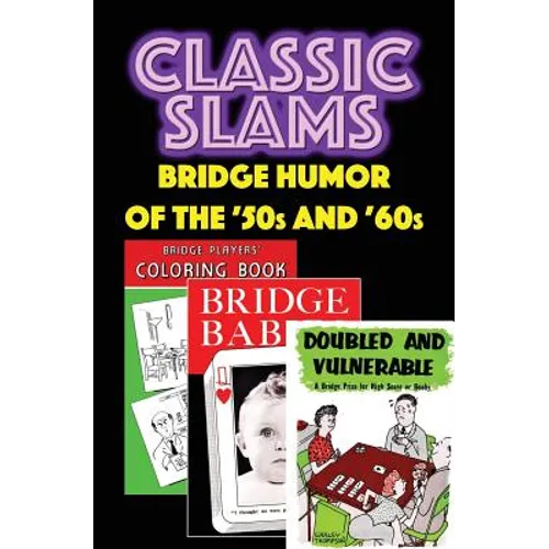 Classic Slams: Bridge Humor of the '50s and '60s
