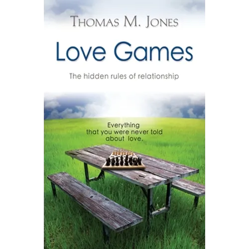 Love Games: The Hidden Rules of Relationship