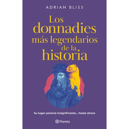 Los Donnadies Más Legendarios de la Historia: Su Lugar Parecía Insignificante... Hasta Ahora / The Greatest Nobodies of History