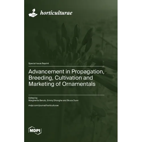 Advancement in Propagation, Breeding, Cultivation and Marketing of Ornamentals