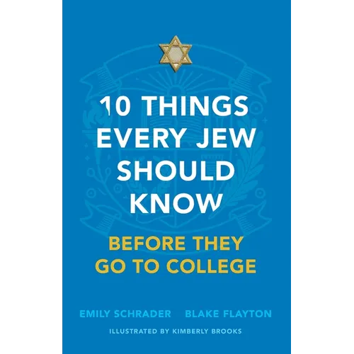 10 Things Every Jew Should Know Before They Go to College: An Illustrated Guide