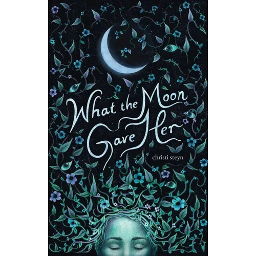 What the Moon Gave Her