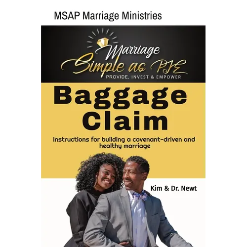 Baggage Claim: Provide, Invest & Empower: Covenant Ingredients to Marriage (2nd Edition)
