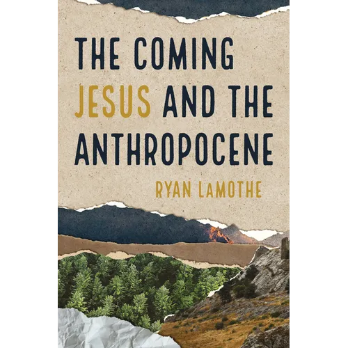 The Coming Jesus and the Anthropocene