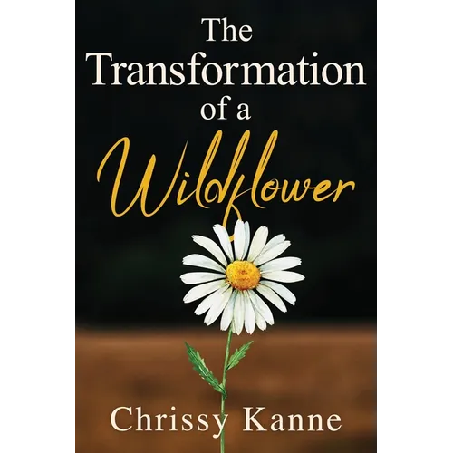 The Transformation of a Wildflower