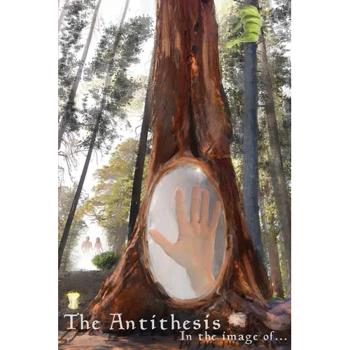 The Antithesis: In the Image of...