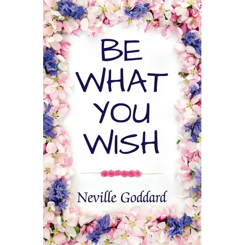Be What You Wish