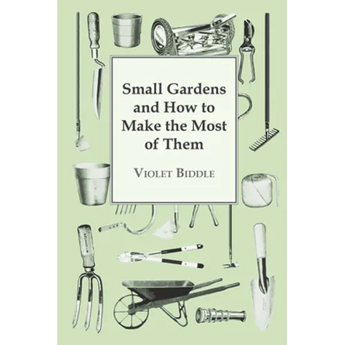 Small Gardens and How to Make the Most of Them