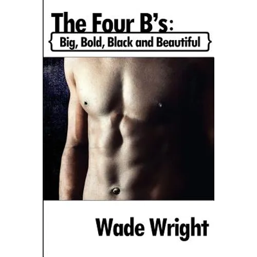 The Four B's: Big, Bold, Black and Beautiful
