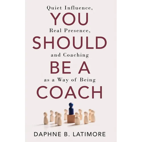 You Should Be A Coach