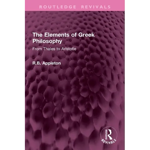The Elements of Greek Philosophy: From Thales to Aristotle