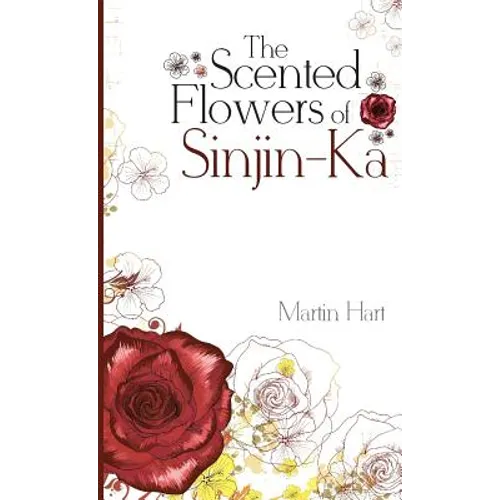 The Scented Flowers of Sinjin-Ka